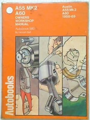Austin A55 MK2. A60 Owners Workshop Manual