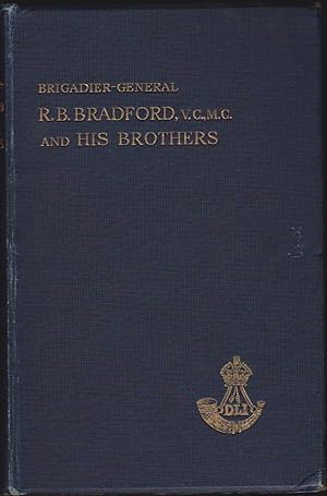 Brigadier-General R.B. Bradford, V.C., M.C. And His Brothers