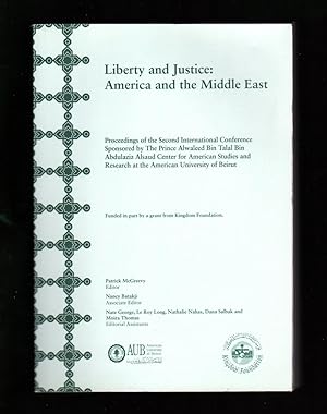 Liberty and Justice: America and the Middle East. Proceedings of the Second International Confere...