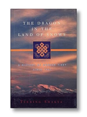 The Dragon in the Land of Snows a History of Modern Tibet Since 1947