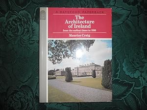 The Architecture of Ireland . From the Earliest Times to 1800