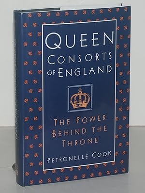 Queen Consorts of England: The Power Behind the Throne