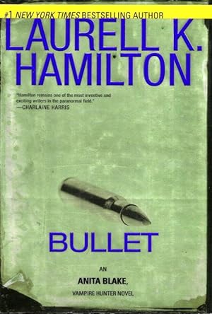 BULLET : An Anita Blake Vampire Hunter Novel