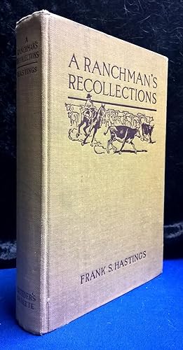 A Ranchman's Recollections An Autobiography