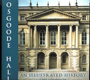OSGOODE HALL: AN ILLUSTRATED HISTORY.