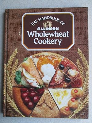 The Handbook of Allinson Wholewheat Cookery. Signed By Author