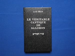 Le véritable cantique de Salomon : introduction traditionnelle et kabbalistique au Cantique des C...
