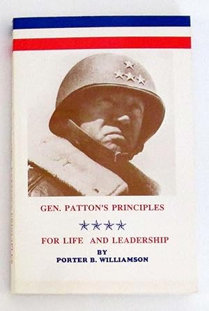 General Patton's Principles : For Life and Leadership