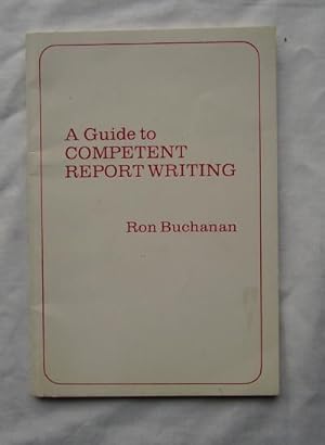 A Guide to Competent Report Writing
