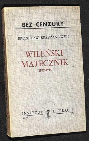 Wilenski matecznik, 1939-1944: z dziejów "Wachlarza" i Armii Krajowej