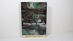 Women in the Military: Flirting With Disaster