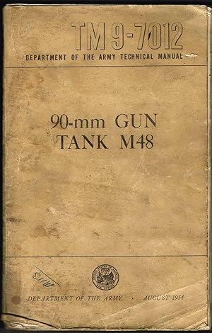 TM 9-7012, TANK M48, 90-mm GUN: Department of The Army; August 1954
