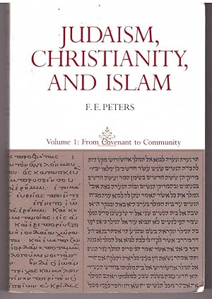 Judaism, Christianity, and Islam, Volume 1: From Covenant to Community
