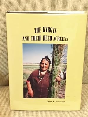 The Kyrgyz and Their Reed Screens
