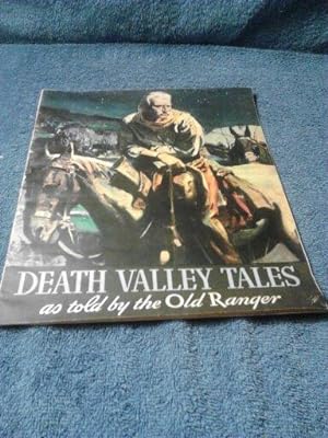 Death Valley Tales as told by the Old Ranger