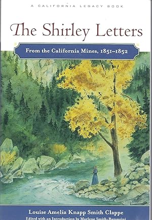 The Shirley Letters: From the Calfornia Mines, 1851-1852