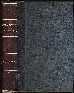 The Atlantic Monthly Volume XXIII January-June, 1869