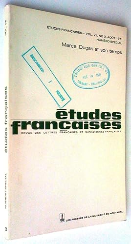 Marcel Dugas et son temps. Études françaises, vol. VII, no 3, août 1971, numéro spécial