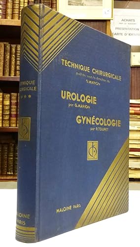 Technique Chirurgicale Publiée Sous La Direction De G. Marion. Urologie, Gynécologie