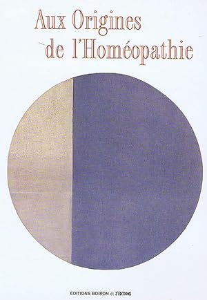 AUX ORIGINE DE L'HOMEOPATHIE