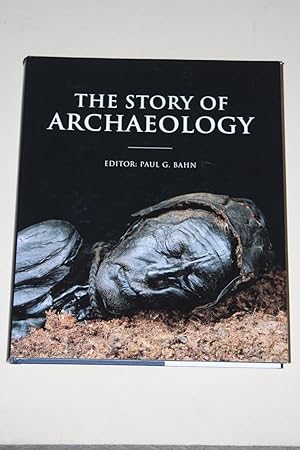 The Story Of Archaeology - The 100 Great Archaeological Discoveries