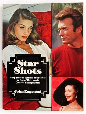 Star Shots - Fifty Years of Pictures and Stories by One of Hollywood's Greatest Photographers