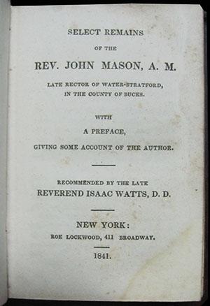 Select Remains of the Rev. John Mason, A. M., Late Rector of Water-Stratford in the County of Buc...