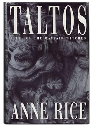 Taltos: Lives of the Mayfair Witches -1st Edition/1st Printing