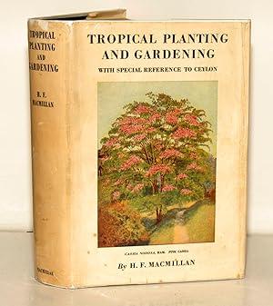 Tropical Planting and Gardening with special reference to Ceylon.