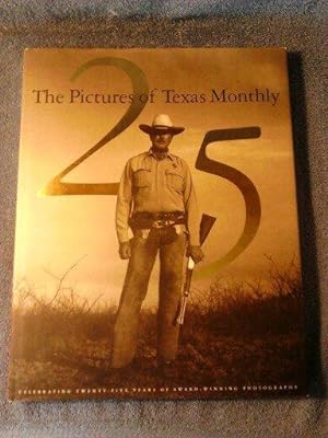 The Pictures of Texas Monthly: Twenty Five Years