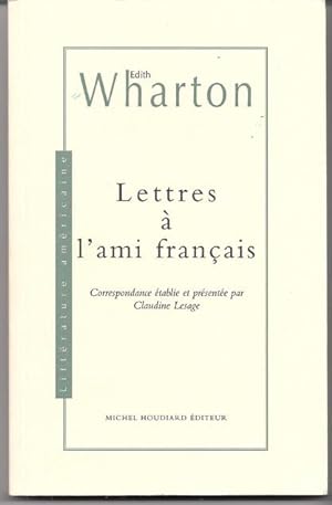 Lettres a l'ami Francais. Correspondance etablie et presentee par Claudine Lesage