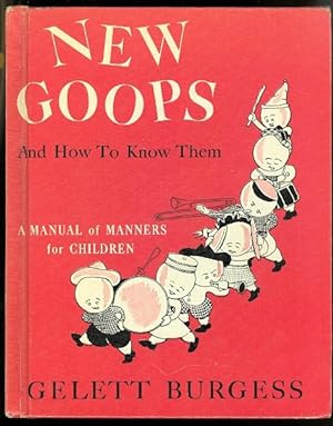 NEW GOOPS AND HOW TO KNOW THEM. HINTS AND EXAMPLES FOR CHILDREN WHO WOULD BE LITTLE LADIES OR LIT...