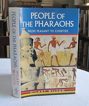 PEOPLE OF THE PHARAOHS from Peasant to Courtier