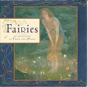 Fairies an Anthology in Verse and Prose
