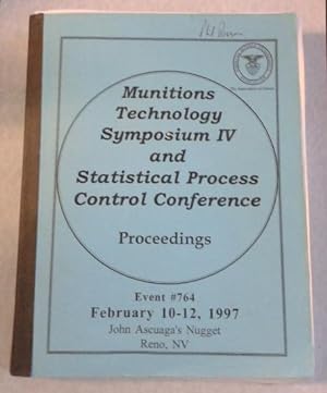 Munitions Technology Symposium IV and Statistical Process Control Conference Proceedings Event #7...