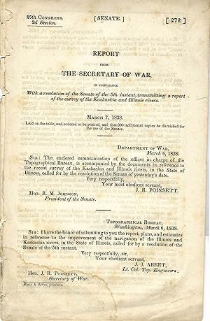 REPORT FROM THE SECRETARY OF WAR.TRANSMITTING A REPORT OF THE SURVEY OF THE KASKASKIA AND ILLINOI...