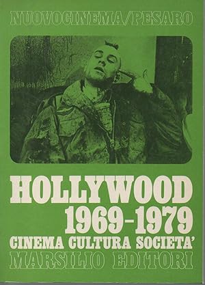 Hollywood 1969-1979. Cinema cultura societa'
