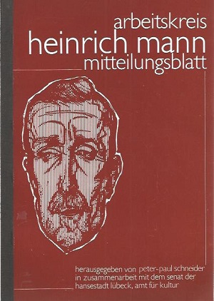 Arbeitskreis Heinrich Mann. Mitteilungsblatt. Nr. 17. Begründet von Siegfried Sudhof und Walter B...