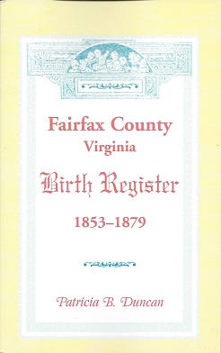 Fairfax County, Virginia Birth Register 1853 - 1879