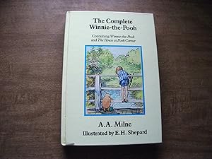 The Complete Winnie the Pooh (Containing Winnie-the-Pooh and The House at Pooh Corner)