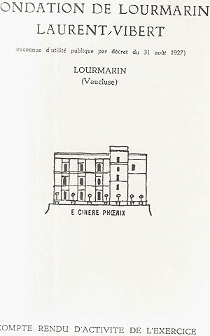 Fondation de Lourmarin Laurent-Vibert.Lourmarin.Compte rendu d'activité de l'exercice