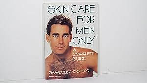 Skin Care for Men Only: A Complete Guide (A Harvest/HBJ original)