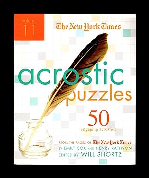 The New York Times Acrostic Puzzles, Volume 11: 50 Engaging Acrostics from the Pages of the New Y...