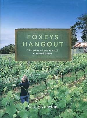 Foxeys hangout : the story of one family's vineyard dream.