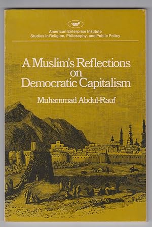 A Muslim's Reflections on Democratic Capitalism