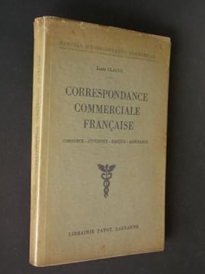Correspondence Commerciale Française: Commerce - Industrie - Banque - Assurance