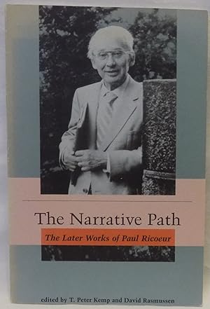 The Narrative Path: The Later Works of Paul Ricoeur