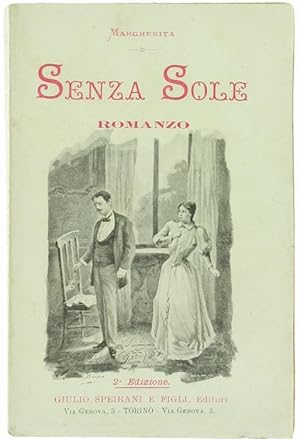SENZA SOLE. Romanzo.: