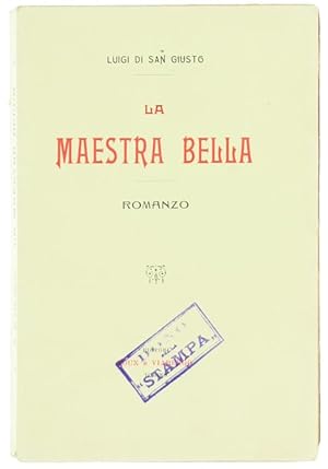 LA MAESTRA BELLA. Romanzo.: