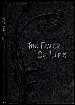 THE FEVER OF LIFE.